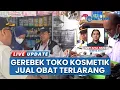 Satpol PP Matraman Gerebek Toko Kosmetik Penjual Obat Terlarang, 7.000 Pil Psikotropika Diamankan