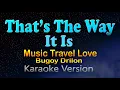 Download Lagu THAT'S THE WAY IT IS - Music Travel Love \u0026 Bugoy Drilon (Karaoke Version)