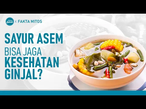Sayur Asem Bagus Untuk Kesehatan Ginjal Hingga Hipertensi