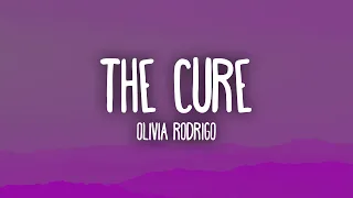 the cure - Olivia Rodrigo (Lyrics)