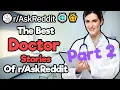 Best of Best Doctor Stories On Reddit Compilation