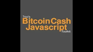 Bitcoin Cash JavaScript Toolbox - Overview