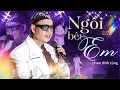 Lagu NGỒI BÊN EM - PHAN ĐINH TÙNG Khiến 8X 9X \