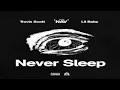 NAV Ft. Lil Baby & Travis Scott- Never Sleep (Arena Effect)