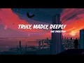 Lagu Truly, Madly, Deeply - One Direction (Lyrics)
