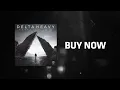 Delta Heavy - White Flag