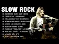 Slow Rock Love Song Nonstop 70s 80s 90s 🎸 Nirvana, Scorpions, Aerosmith, U2, Bon jovi, Led Zeppelin