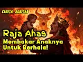 Raja Ahas Membakar Anaknya Sendiri Untuk Dewa Asing🔥