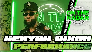 Kenyon Dixon "THE LIGHT" | On The Radar Performance