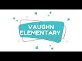 Welcome to Vaughn Elementary