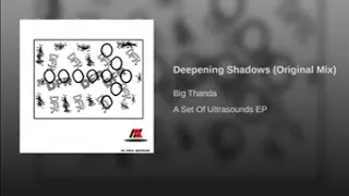 big thanda deepening shadows original mix 