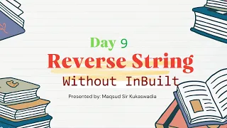 Day - 9 Find Reverse String without using inbuilt function from java