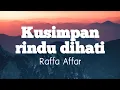 Download Lagu Raffa Affar - Kusimpan Rindu dihati (Punk Rock Jalanan) | Lirik Video