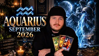 ♒AQUARIUS SEPTEMBER 2026: “Well THAT Changed Everything!” 😳