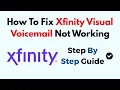 How To Fix Xfinity Visual Voicemail Not Working