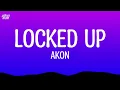 Akon – Locked Up (Lyrics)
