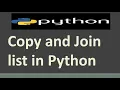Copy and Join list in Python How to copy a list in Python Copy a List Slicing and copy Function