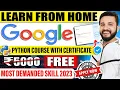 LEARN AND WORK FROM HOME BY GOOGLE FREE PYTHON COURSE WITH CERTIFICATE MOST DEMANDED SKILL 2023