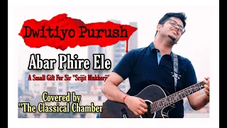 Download Abar Phire Ele (আবার ফিরে এলে) | Dwitiyo Purush | The Classical Chamber | Arijit Singh | SVF MP3