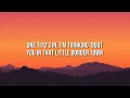 Lainey Wilson - Somewhere Over Laredo (Lyrics)