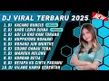 Download Lagu DJ TIKTOK VIRAL TERBARU 2025 - DJ KACANG BUNCIS X DJ LEBIH SUINA X DJ ADI LA RAS KAM TURANG FULLBASS