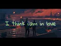 Download Lagu 8d Audio-I Think I'am In love(kat Dahlia)