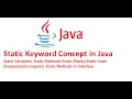 Static Keyword Concept in Java - Static Variable static method static block static class