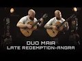 Duo Maia- Late Redemption
