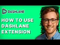 How to Use Dashlane Extension 2026 Full Guide