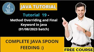 Java Tutorial - 19 2023 batch Method Overriding and Final Keyword In java