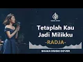 Lagu TETAPLAH KAU JADI MILIKKU - RADJA | VIDEO LYRIC BY SHAKA MUSIC COVER