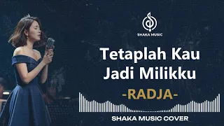 tetaplah kau jadi milikku radja video lyric by shaka music cover