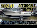 2024 AFFORDABLE FISHING BOATS NEW USED