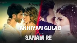 akhiyaan gulaab x sanam re tranding mashup shahid kapoor kriti sanon mitraz arvisualofficial