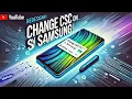 Unlock Hidden Features Change CSC on Samsung Phones 2024 Update