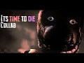Download Lagu [Sfm/C4d/Fnaf]Its Time To Die - DAGames (Collab!) (Shadows Don't Vanish Ep1)
