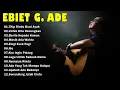 Ebiet G. Ade - Full Album Nostalgia Indonesia Terpopuler