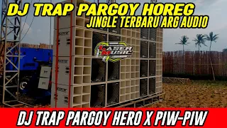 Download DJ TRAP HERO ❌ PIW-PIW BAS HOREG GLER | JINGLE ARG AUDIO TERBARU 2024 MP3