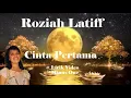 Download Lagu Roziah Latiff ~Cinta Pertama  minus1