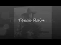 Texas Rain ~ original song