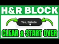 How To CLEAR And START OVER In H R Block Online QUICK EASY 2026