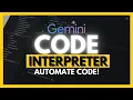 Gemini Code Interpreter Handle Code Tasks Autonomously