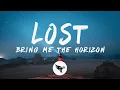 Download Lagu Bring Me The Horizon - LosT (Lyrics)
