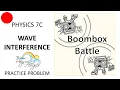 PHY7C Wave Interference Practice Problem - Boombox Battle