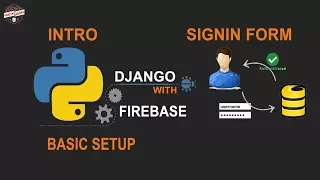 Python Django with Google Firebase Tutorial Firebase Authentication SignIn