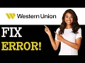 How To Fix Western Union Error Code C2002 Methods 2025