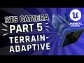 Part 5 - How To Make Your RTS Camera Follow Terrain in Unreal Engine 5