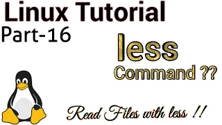 Linux Tutorial 16 - less command in linux Read file with less