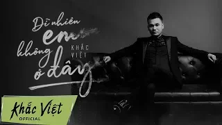 Dĩ nhiên em không ở đây