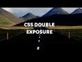 CSS Double Exposure Animation Effect CSS Mix-Blend Mode